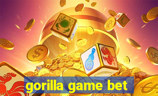 gorilla game bet